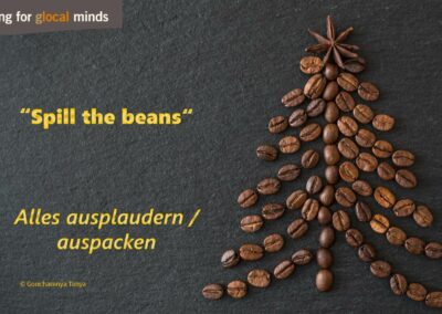 SPIDI Adventkalender Tür 3: “to spill the beans” (alles ausplaudern / auspacken)