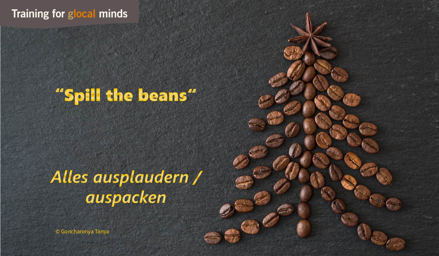SPIDI Adventkalender Tür 3: “to spill the beans” (alles ausplaudern / auspacken)