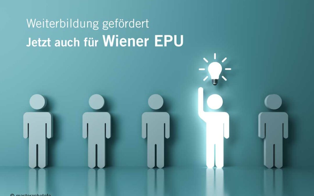 Weiterbildung gefördert - Jetzt auch für Wiener EPU